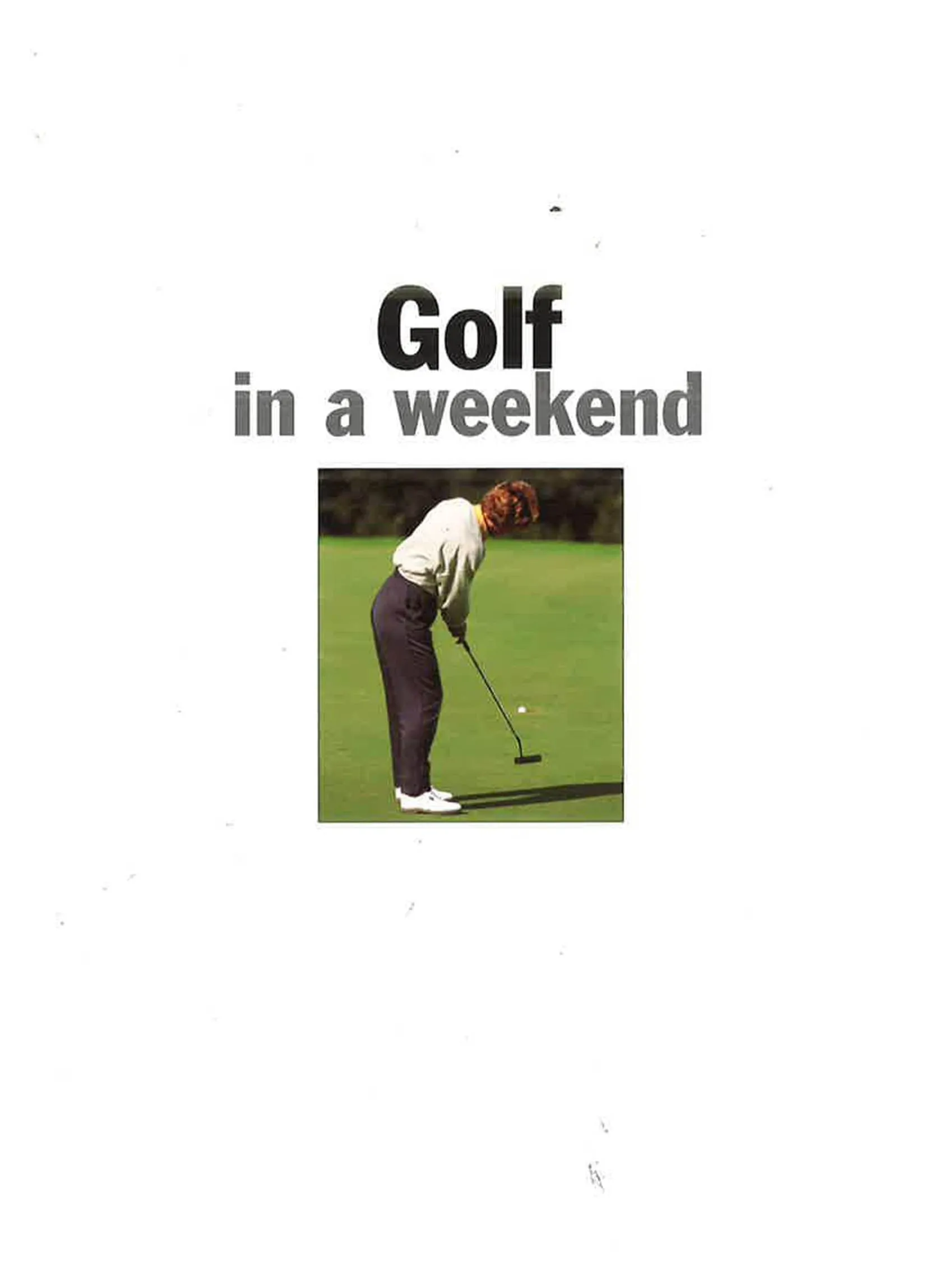 Golf In A Weekend